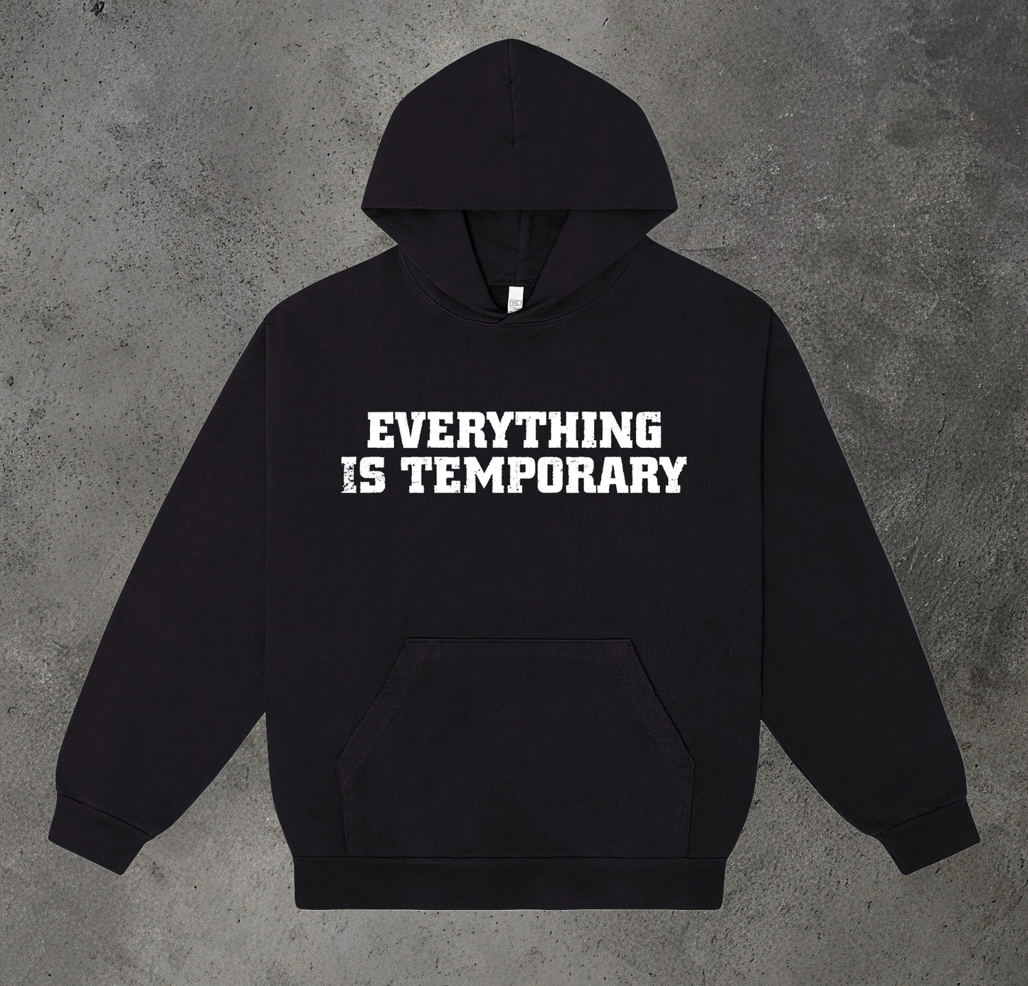 EVERYTHING IS TEMPORARY BLACK HOODIE